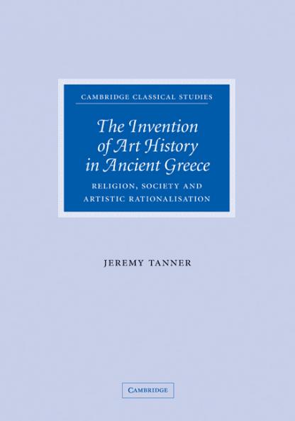 The Invention of Art History in Ancient Greece