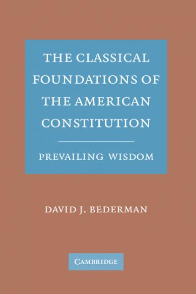 The Classical Foundations of the American Constitution