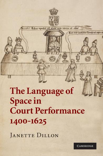 The Language of Space in Court Performance 1400-1625