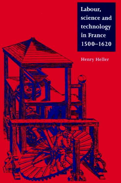 Labour Science and Technology in France 1500 1620