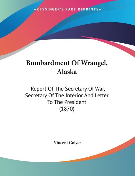 Bombardment Of Wrangel Alaska