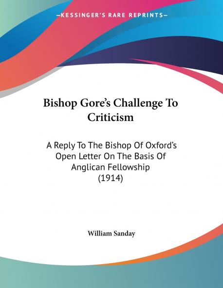 Bishop Gore's Challenge To Criticism