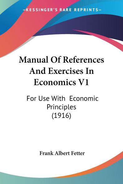 Manual Of References And Exercises In Economics V1