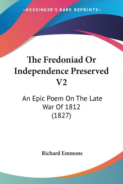 The Fredoniad Or Independence Preserved V2