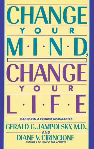 Change Your Mind Change Your Life