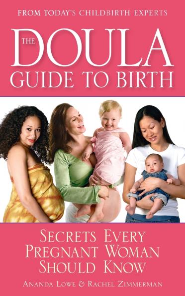 The Doula Guide to Birth