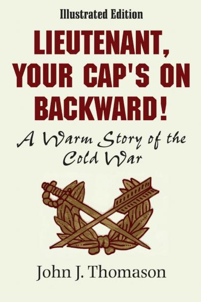Lieutenant Your Cap's on Backwards Illustrated Edition