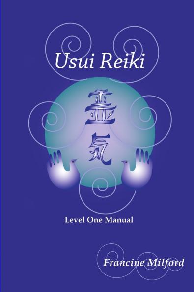 Usui Reiki Level One Manual