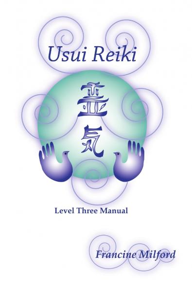 Usui Reiki Level Three Manual
