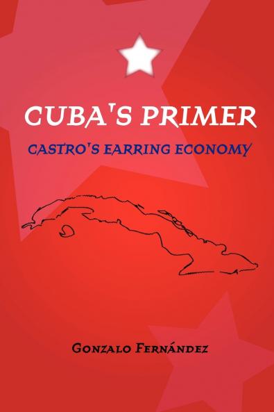 Cuba's Primer -  Castro's Earring Economy