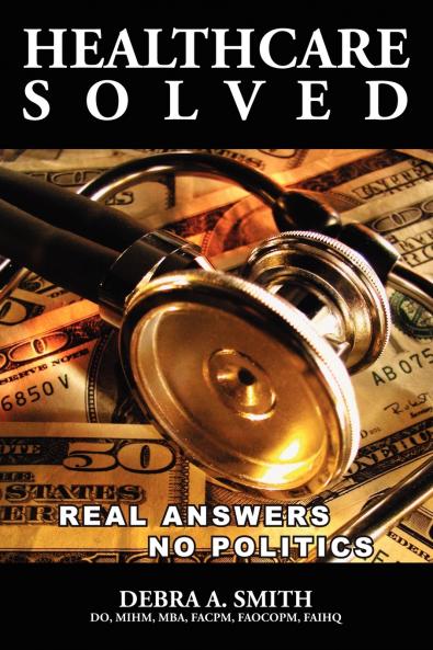 Healthcare Solved - Real Answers No Politics