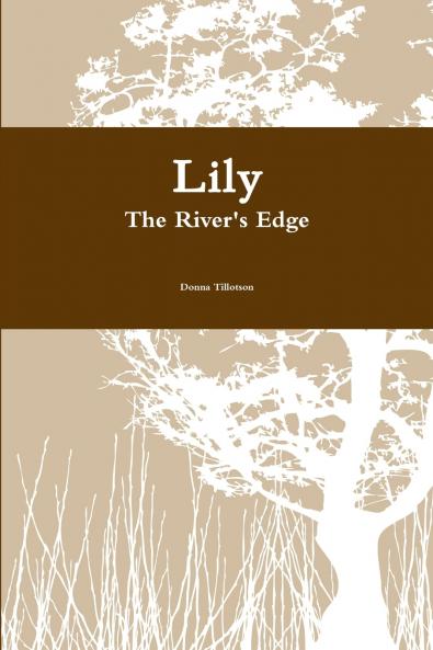 Lily The River's Edge