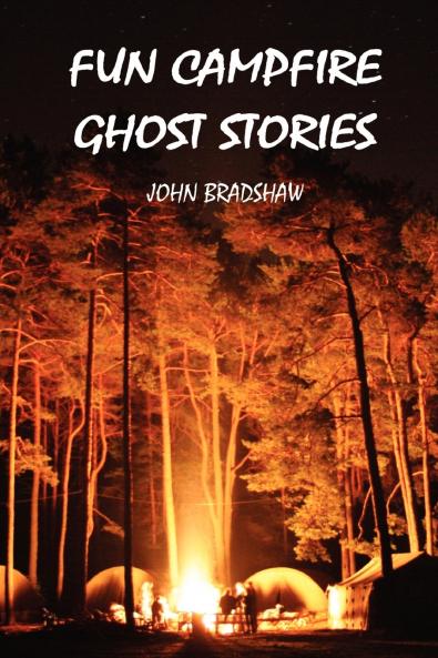 FUN CAMPFIRE GHOST STORIES