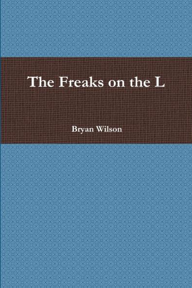 The Freaks on the L