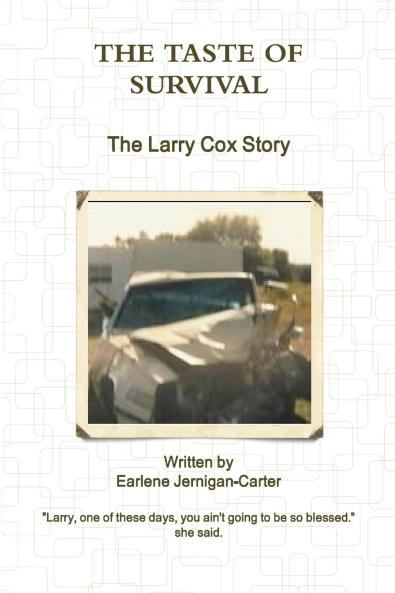 THE TASTE OF SURVIVAL The Larry Cox Story