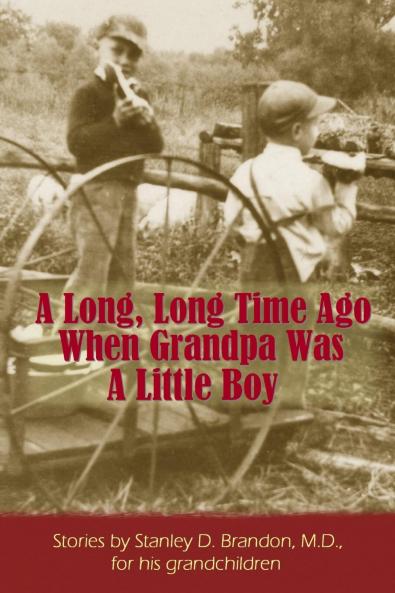 A Long Long Time Ago When Grandpa Was A Little Boy