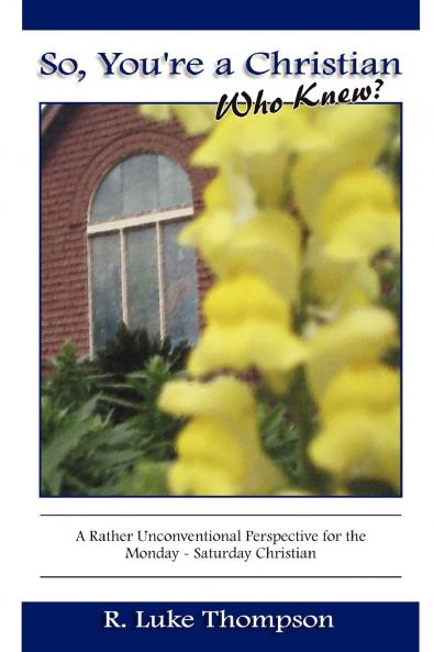 So You're A Christian Who Knew?