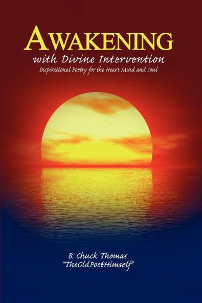 Awakening with Divine Intervention Inspirational Poetry for the Heart Mind and Soul