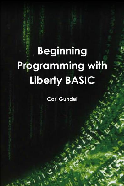 Beginning Programming with Liberty BASIC