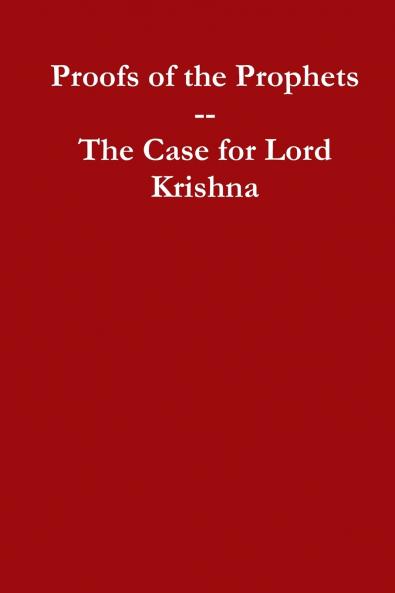Proofs of the Prophets--Lord Krishna