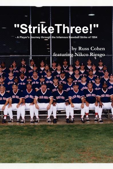 Strike Three! - A Player's Journey through the Infamous Baseball Strike of 1994
