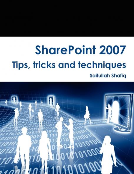 SharePoint 2007 Tips tricks and techniques