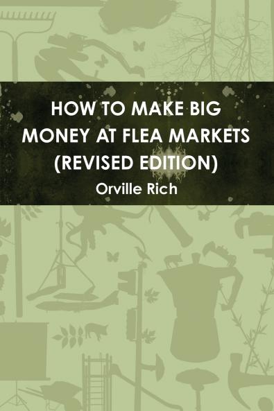 How to Make Big Money at Flea Markets (2nd Edition)