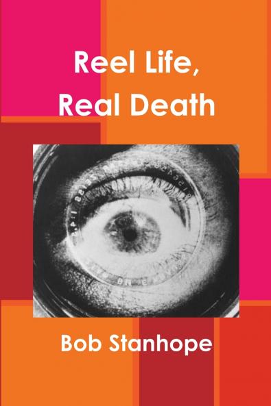 Reel Life Real Death