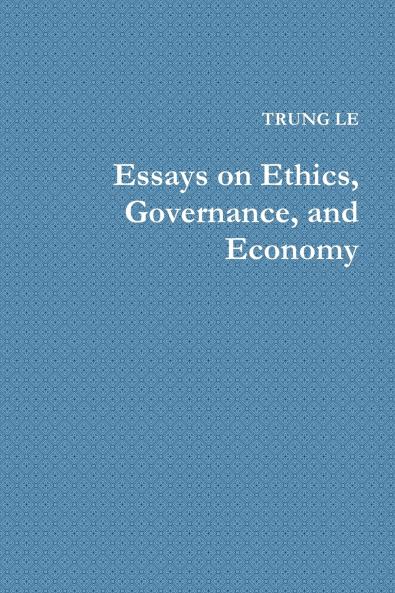 Essays on Ethics Governance and Economy