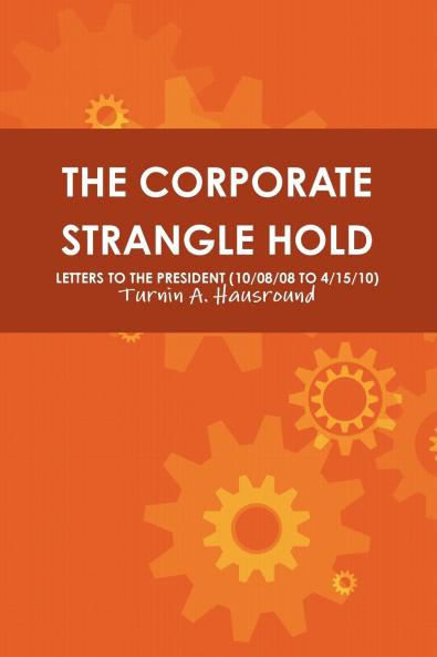 THE CORPORATE STRANGLE HOLD