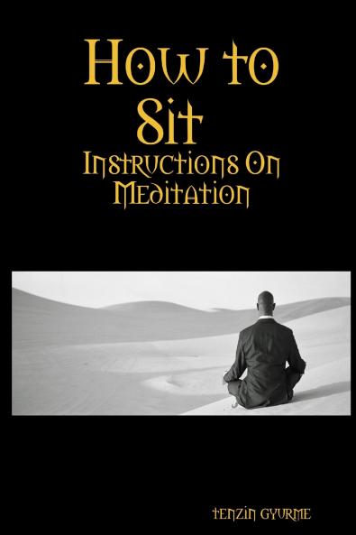 How to Sit Instructions on Meditation