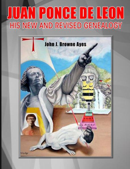 Juan Ponce de Leon His New and Revised Genealogy
