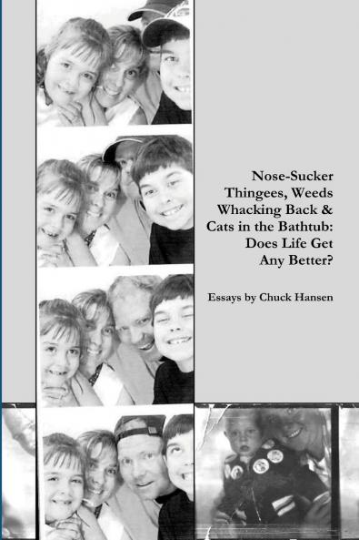 Nose Sucker Thingees Weeds Whacking Back & Cats in the Bathtub