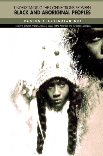 Understanding The Connections Between Black & Aboriginal Peoples