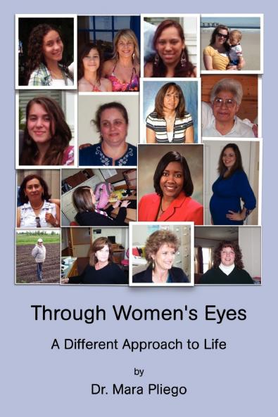Through Women's Eyes a Different Approach to Life