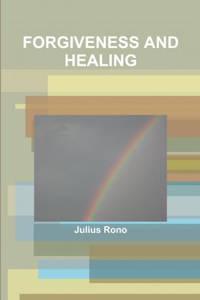 FORGIVENESS AND HEALING