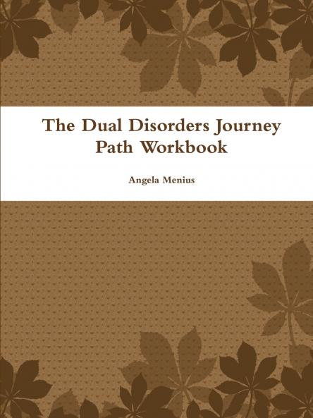 The Dual Disorders Journey Path Workbook