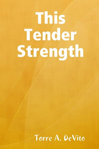 This Tender Strength