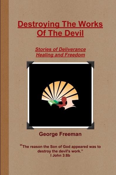 Destroying The Works Of The Devil