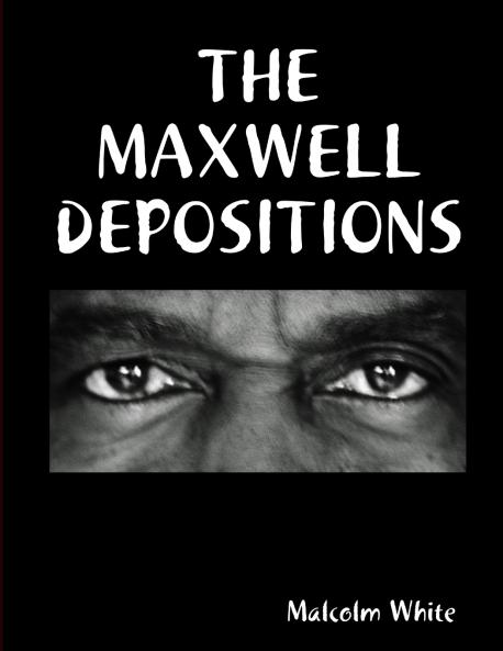 THE MAXWELL DEPOSITIONS