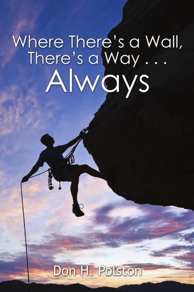 Where There's a Wall There's a Way . . . Always