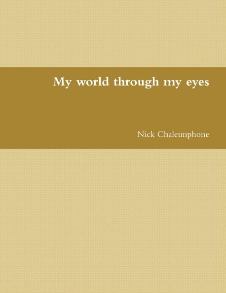 My world through my eyes