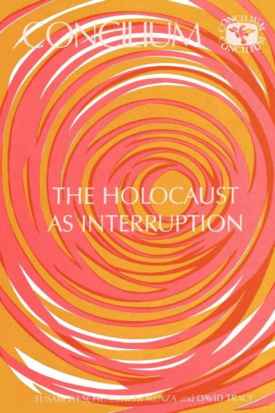 Concilium 175 the Holocaust as Interruption