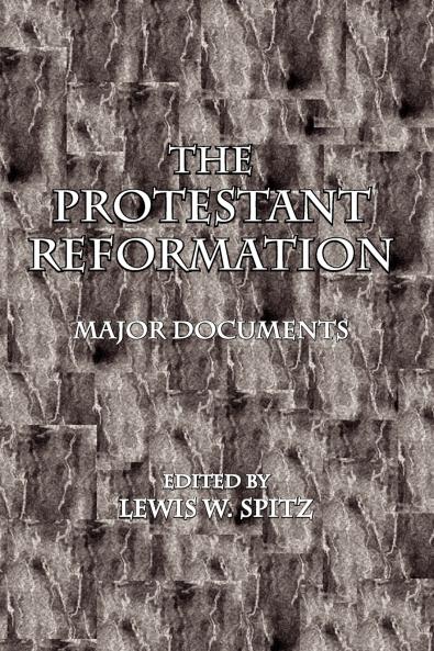 The Protestant Reformation Major Documents