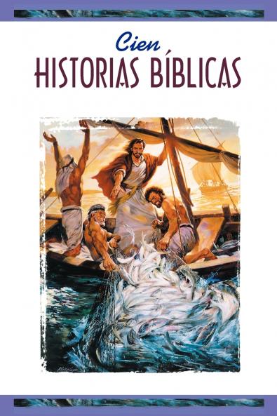 Cien Historias Biblicas =  (One Hundred Bible Stories)