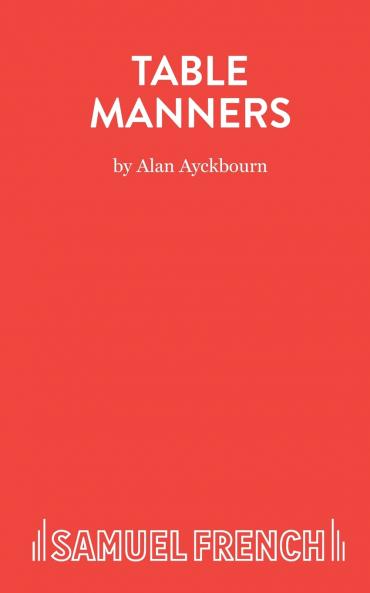 Table Manners - A Play