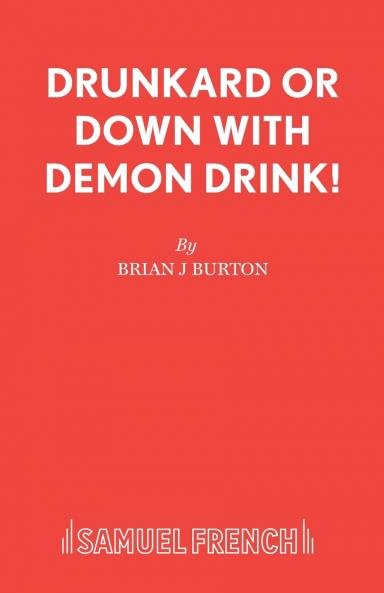Drunkard or Down with Demon Drink!