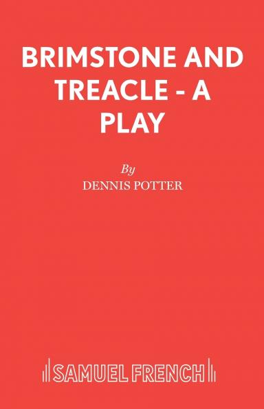 Brimstone and Treacle - A Play