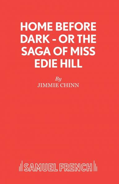 Home Before Dark - or The Saga of Miss Edie Hill