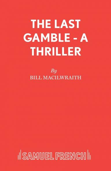 The Last Gamble - A Thriller